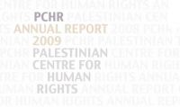 Palestinian Centre for Human Rights 2009 Annual Report – by Stephen Lendman