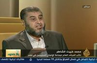 In Exclusive Interview With Al-Jazeera, Al-Shater: Egyptians Will Defend Their Revolution If SCAF Doesn't Handover Power